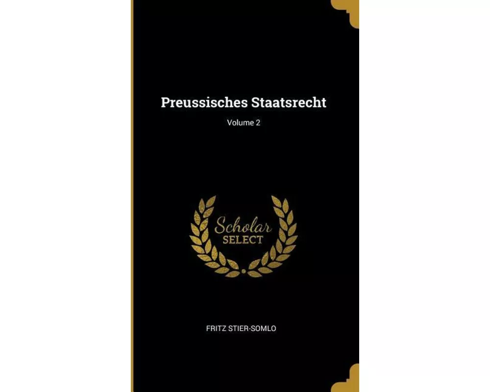 Preussisches Staatsrecht; Volume 2