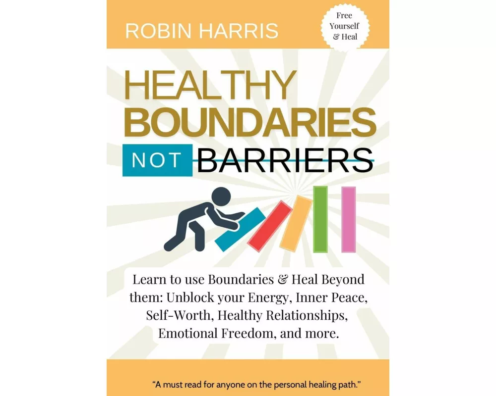 Healthy Boundaries Not Barriers