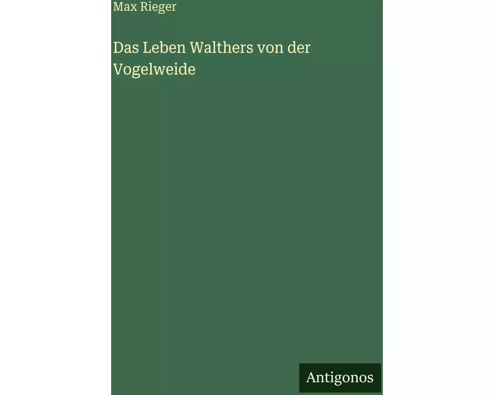 Das Leben Walthers von der Vogelweide