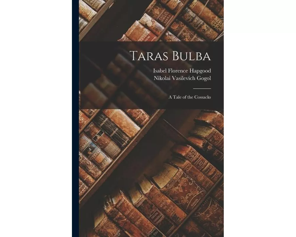 Taras Bulba: A Tale of the Cossacks