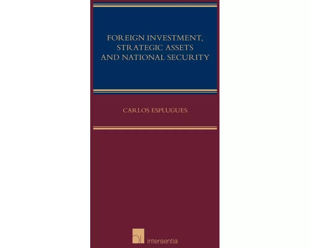 Foreign Investment, Strategic Assets and National Security