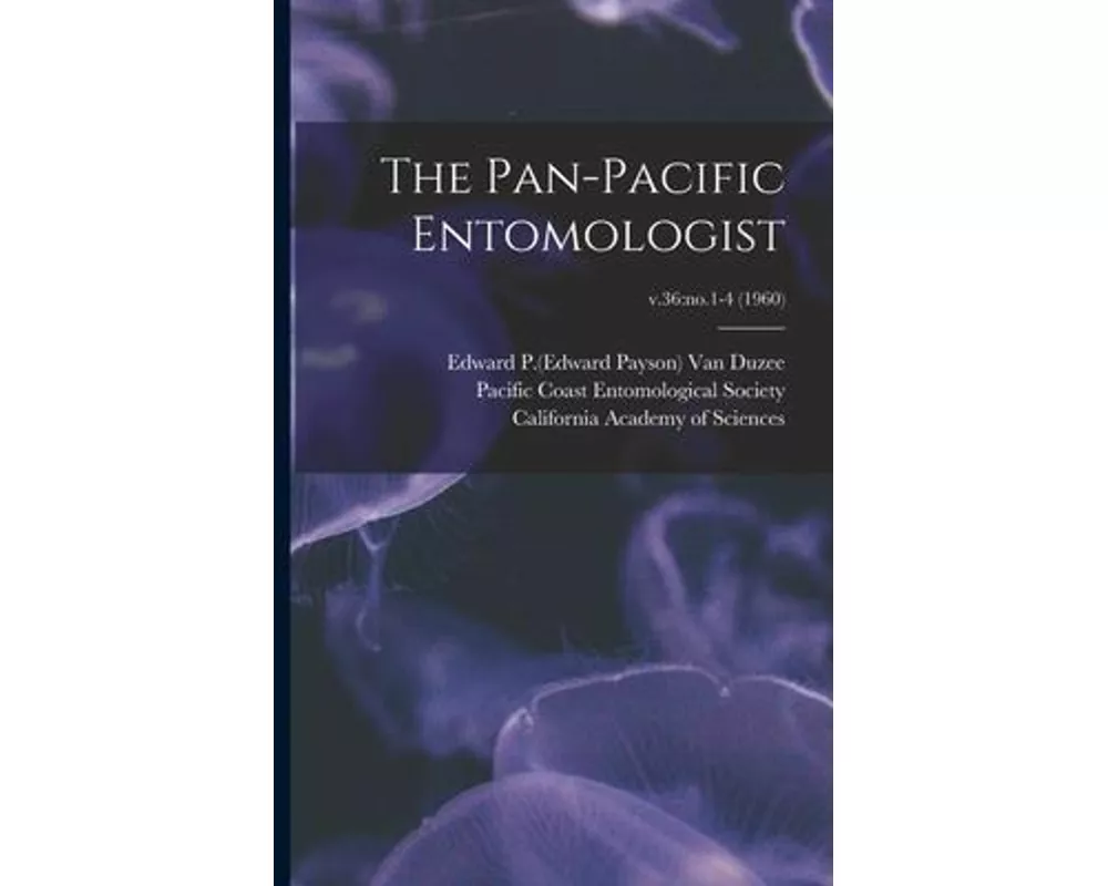 The Pan-Pacific Entomologist; v.36: no.1-4 (1960)