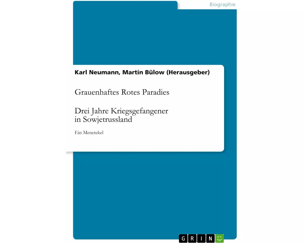 Grauenhaftes Rotes Paradies. Drei Jahre Kriegsgefangener in Sowjetrussland