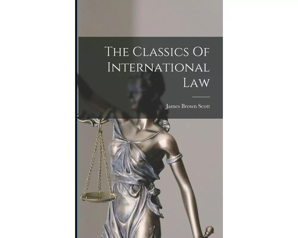 The Classics Of International Law