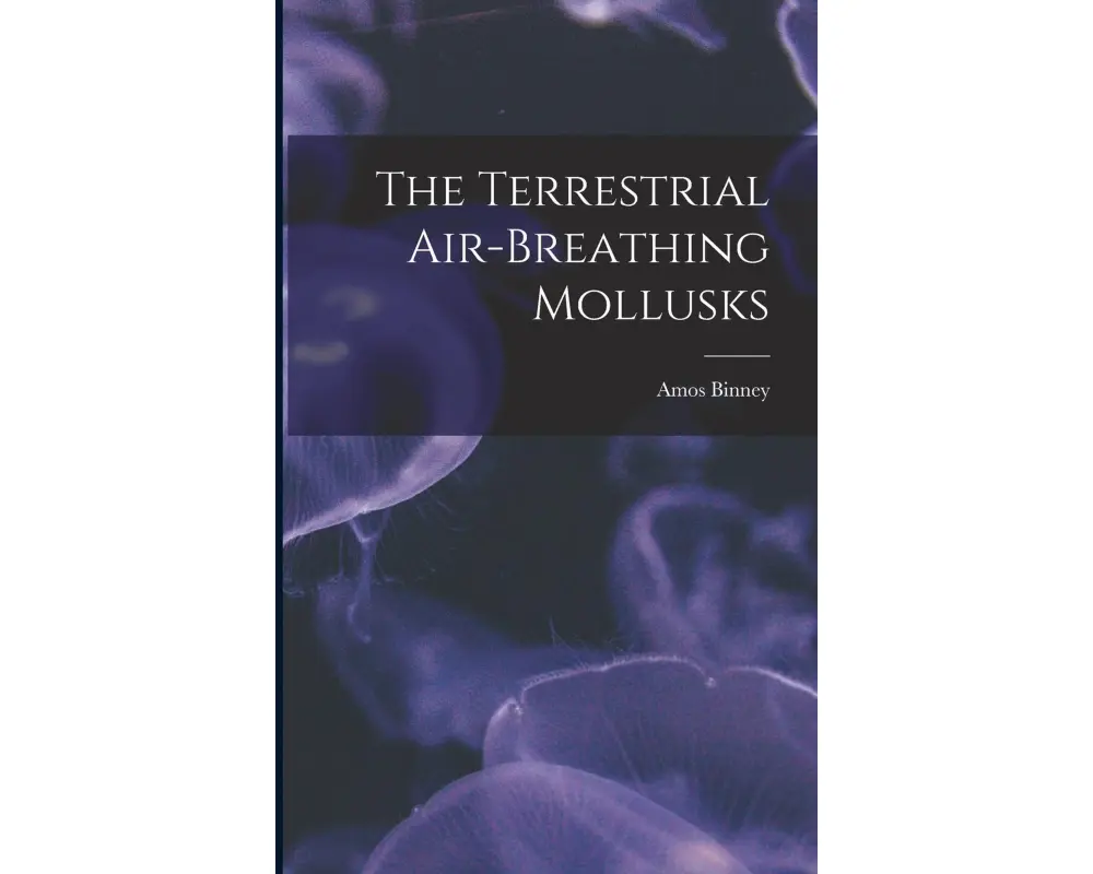 The Terrestrial Air-breathing Mollusks