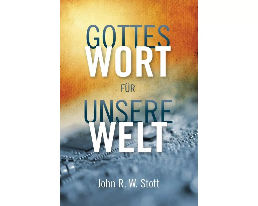 Gottes Wort für unsere Welt