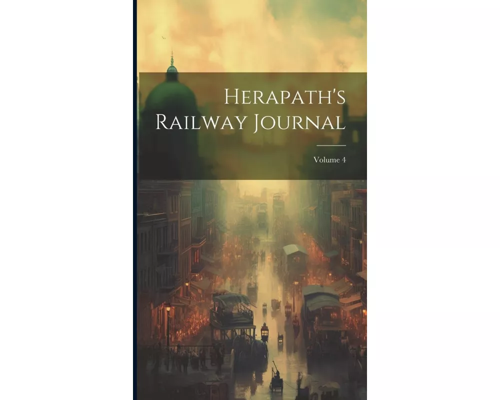 Herapath's Railway Journal; Volume 4