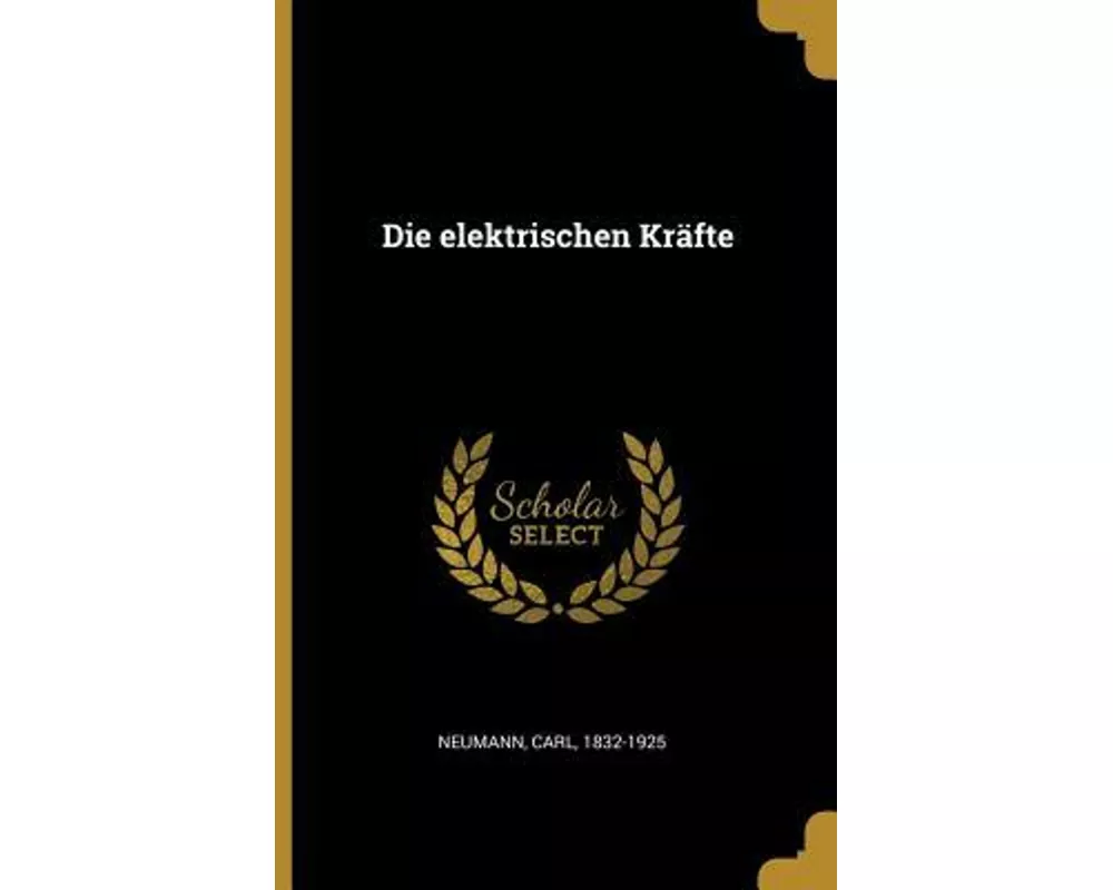 Die Elektrischen Kräfte