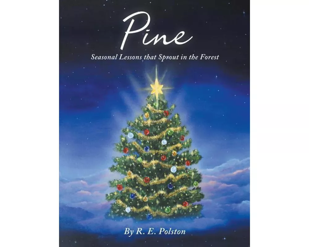 Pine: Seasonal Lessons That Sprout in the Forest