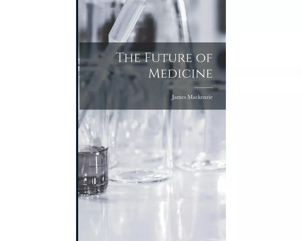 The Future of Medicine