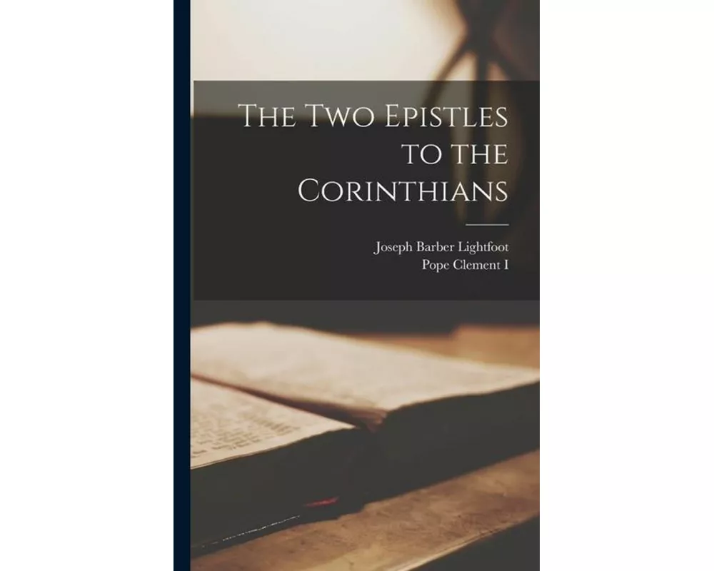 The two Epistles to the Corinthians
