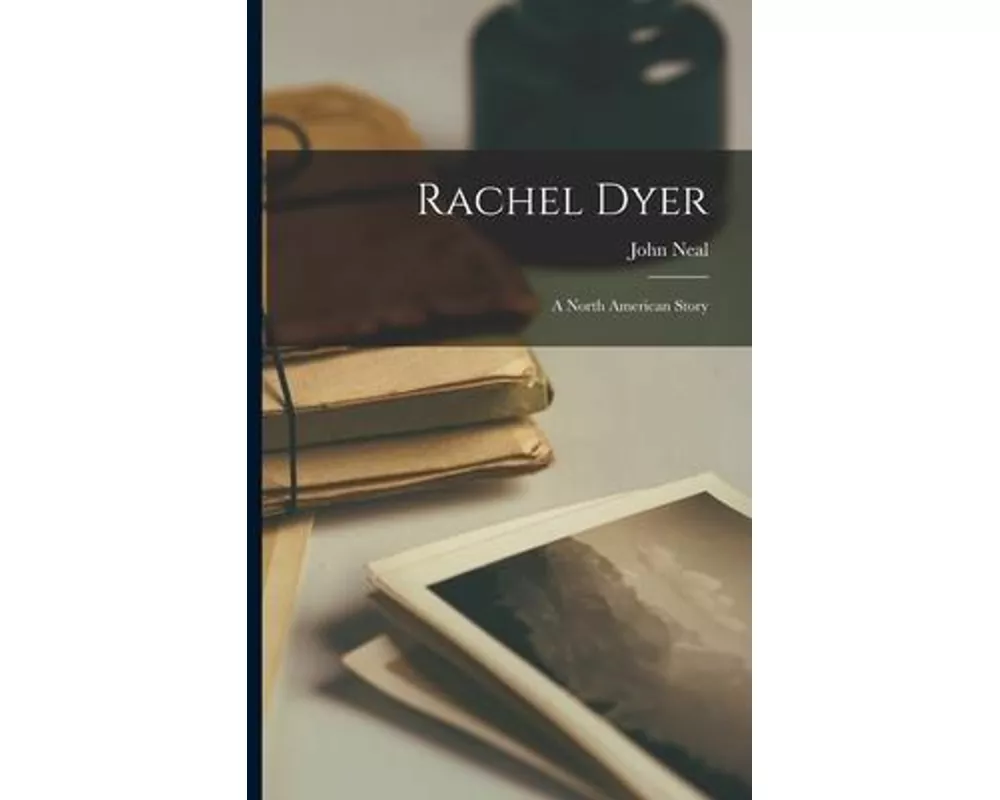Rachel Dyer: A North American Story