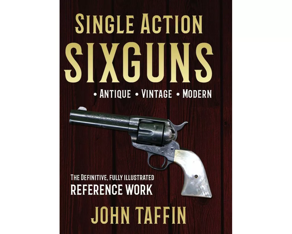 Single Action Sixguns