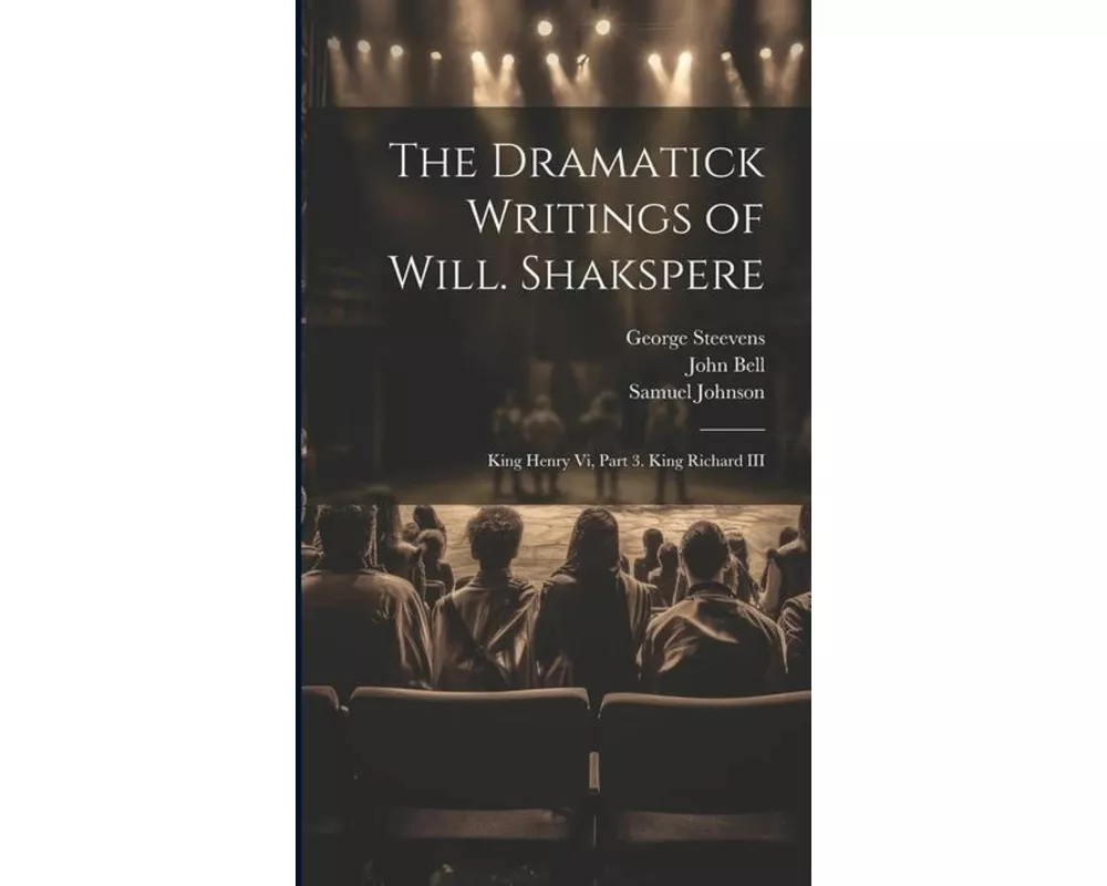 The Dramatick Writings of Will. Shakspere