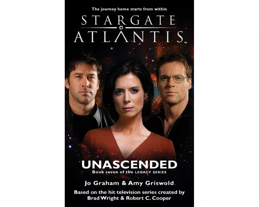 STARGATE ATLANTIS Unascended (Legacy book 7)