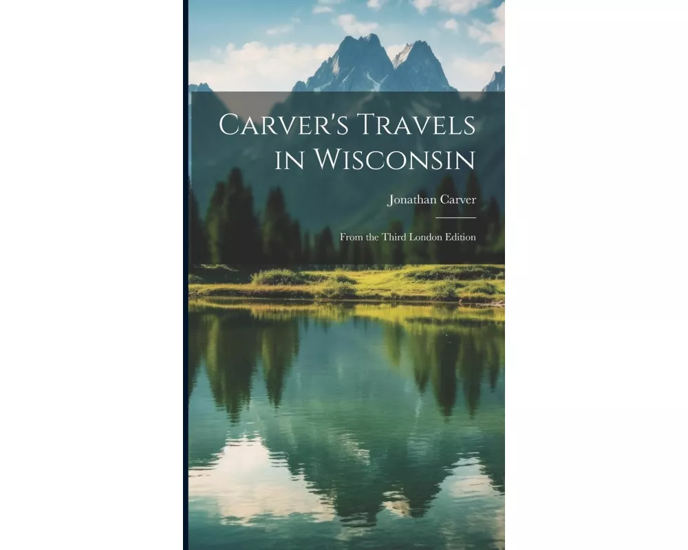 Carver's Travels in Wisconsin