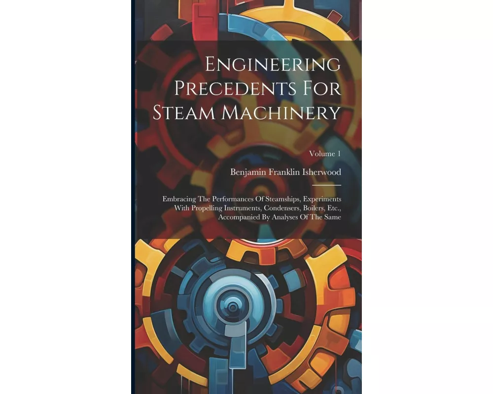 Engineering Precedents For Steam Machinery