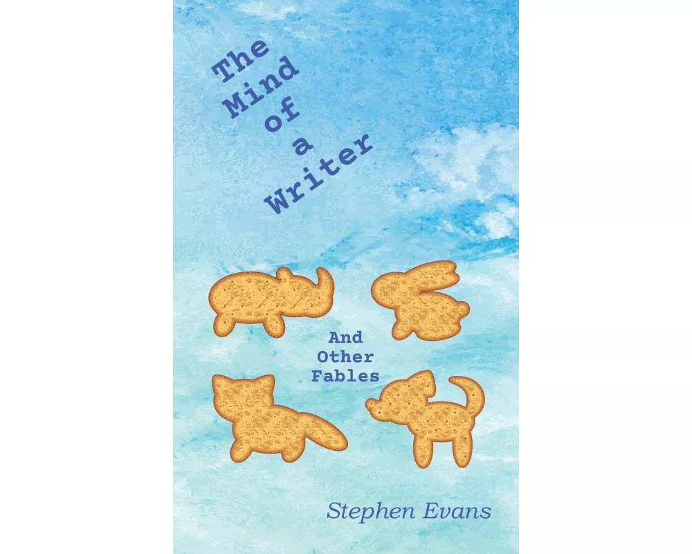 The Mind of a Writer and other Fables