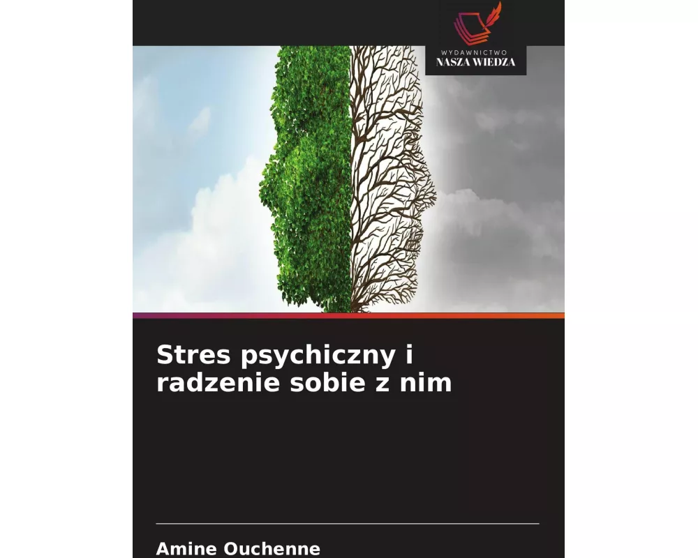 Stres psychiczny i radzenie sobie z nim