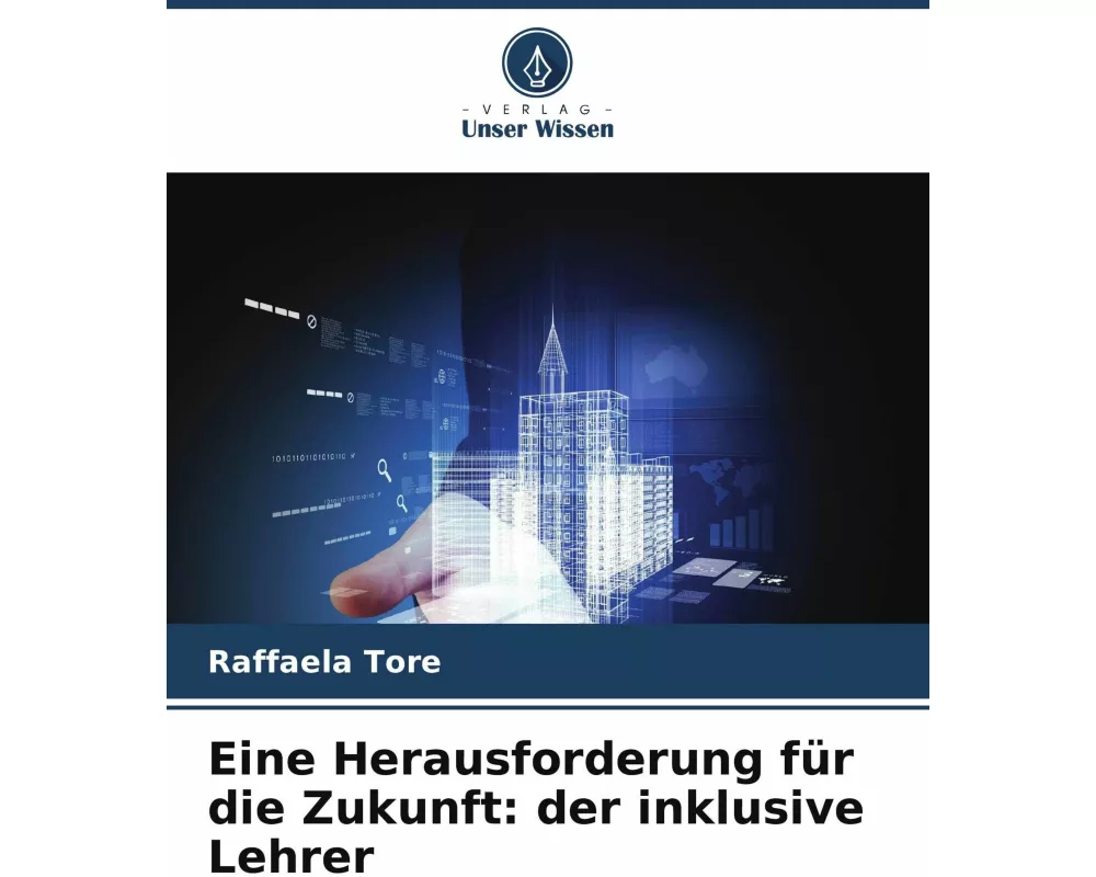 Eine Herausforderung für die Zukunft: der inklusive Lehrer