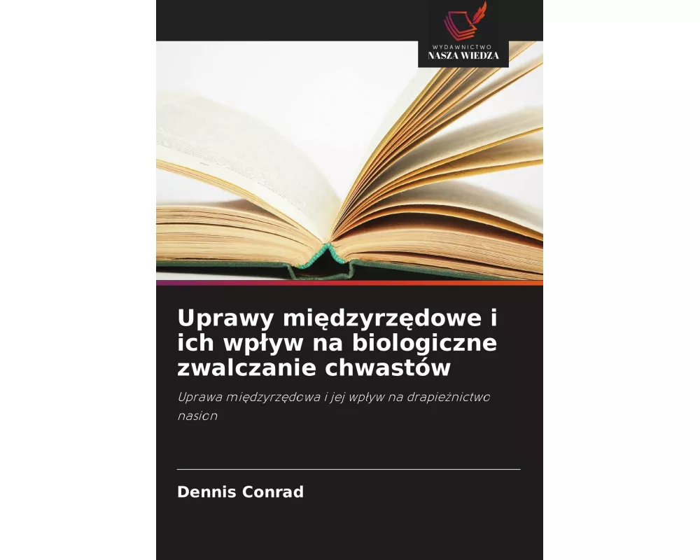 Uprawy mi¿dzyrz¿dowe i ich wp¿yw na biologiczne zwalczanie chwastów