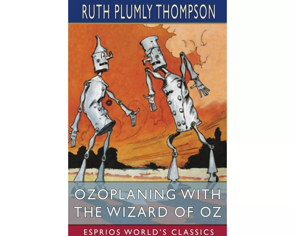 Ozoplaning with the Wizard of Oz (Esprios Classics)