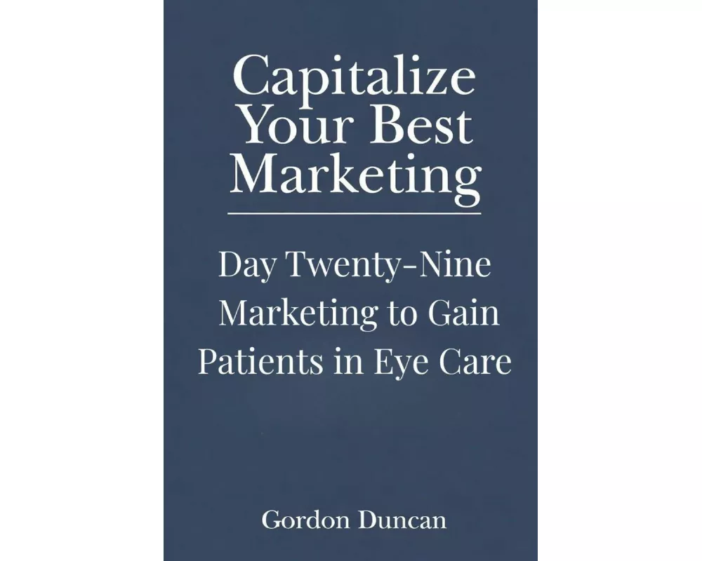 Marketing to Gain Patients in Eye Care