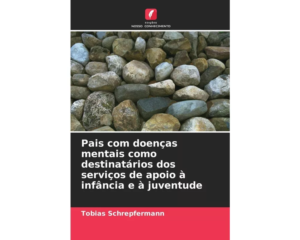 Pais com doenças mentais como destinatários dos serviços de apoio à infância e à juventude