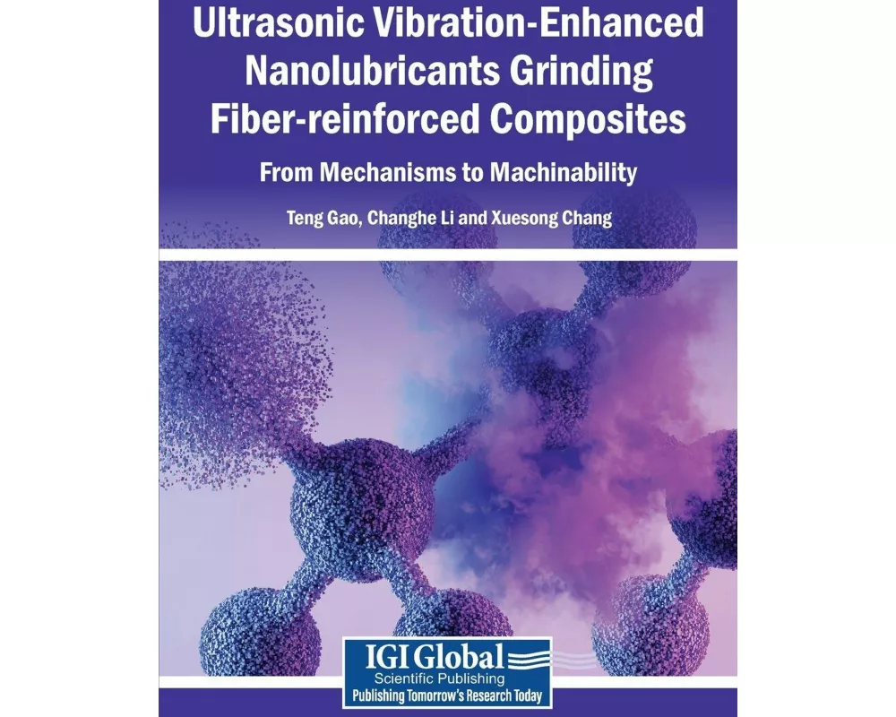 Ultrasonic Vibration-Enhanced Nanolubricants Grinding Fiber-reinforced Composites