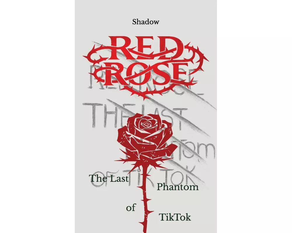 Red Rose, The Last Phantom of TikTok