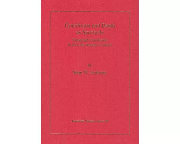 Crucifixion and Death as Spectacle