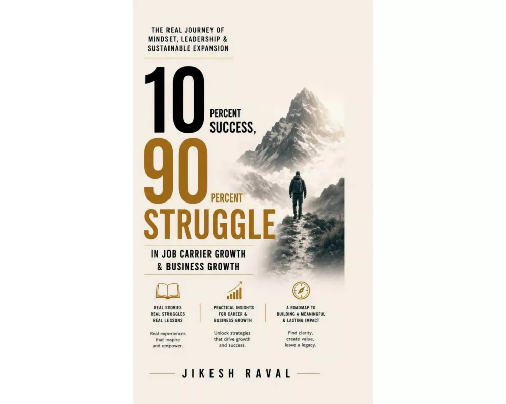 10 Percent Success, 90 Percent Struggle