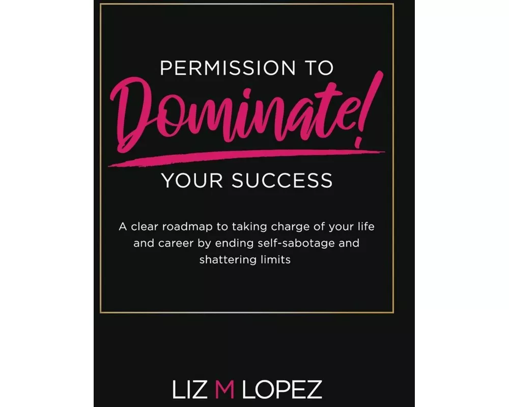 Permission To Dominate Your Success