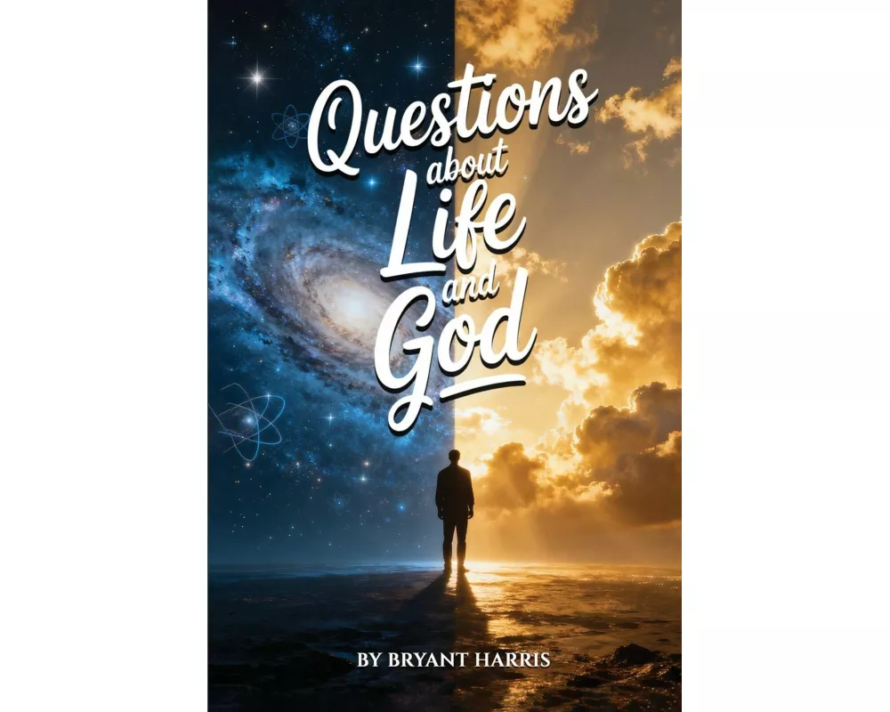 Questions About Life and God
