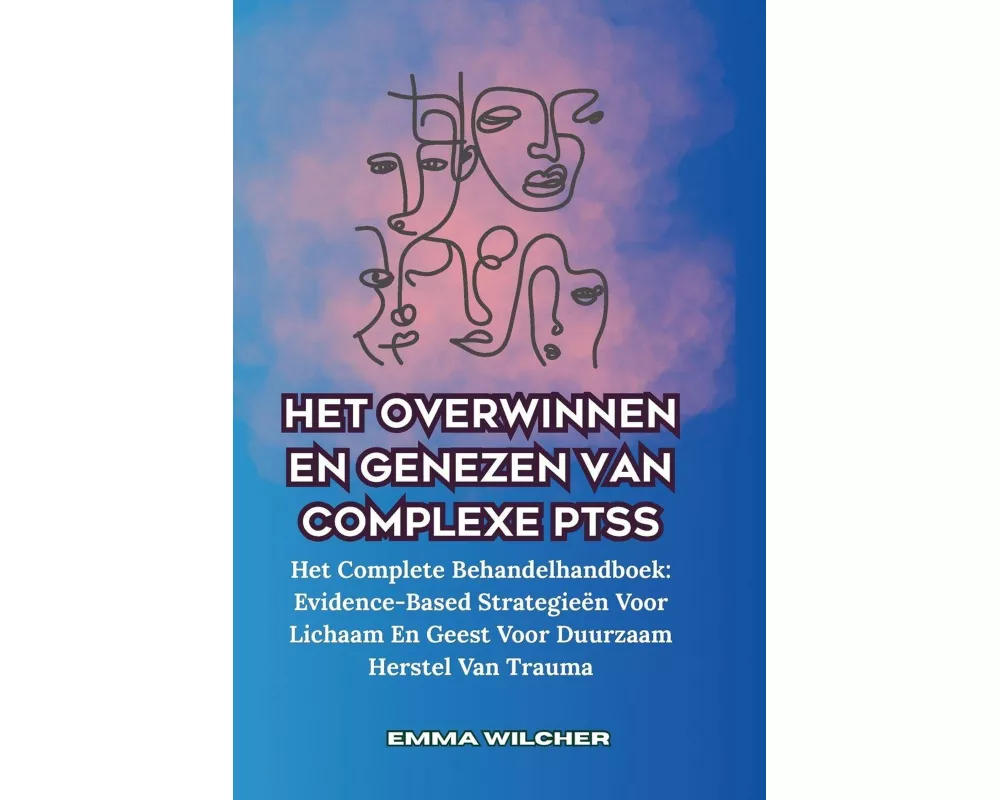 Het Overwinnen En Genezen Van Complexe Ptss