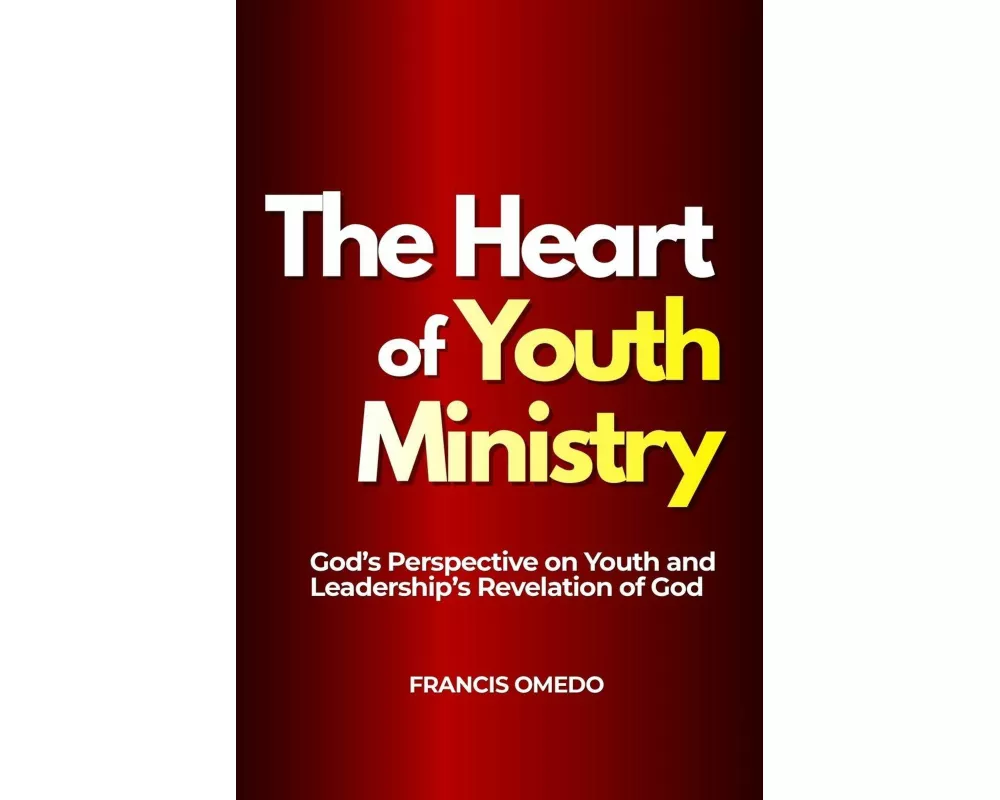 The Heart of Youth Ministry