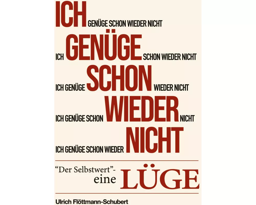 Ich genüge schon wieder nicht