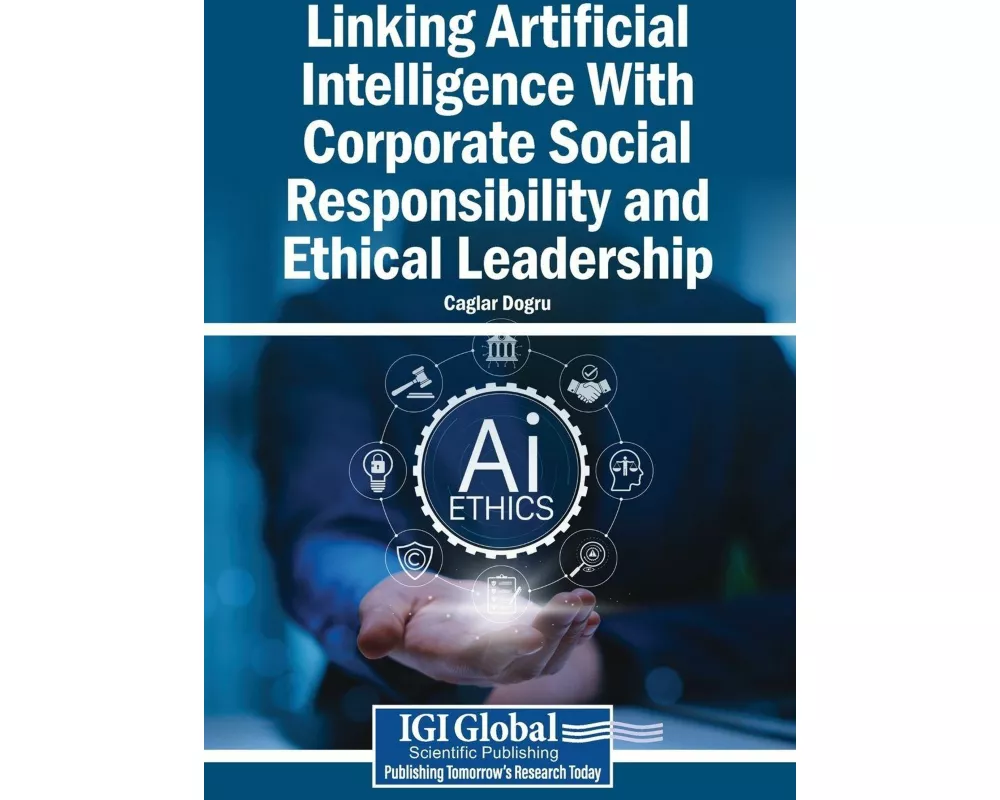 Linking Artificial Intelligence With Corporate Social Responsibility and Ethical Leadership