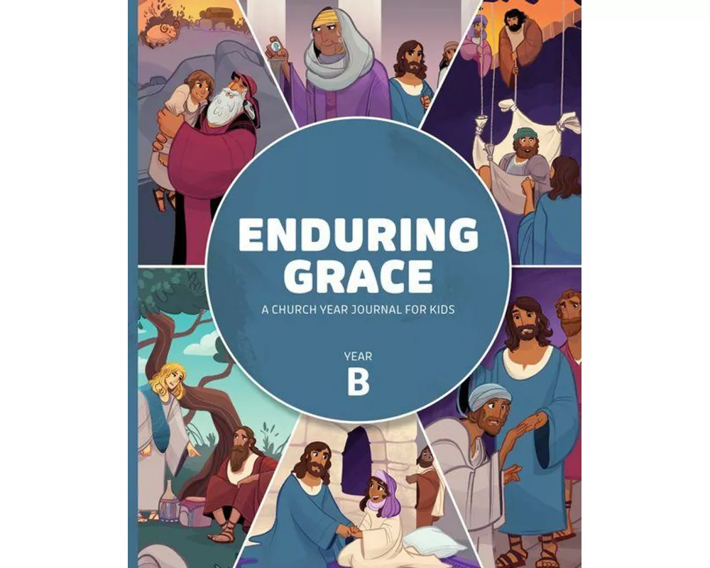 Enduring Grace: A Church Year Journal for Kids, Year B