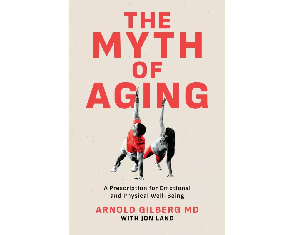 The Myth of Aging