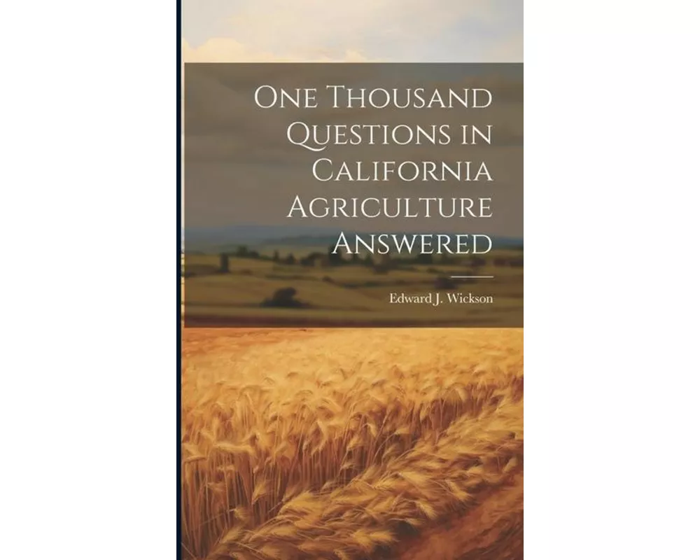One Thousand Questions in California Agriculture Answered
