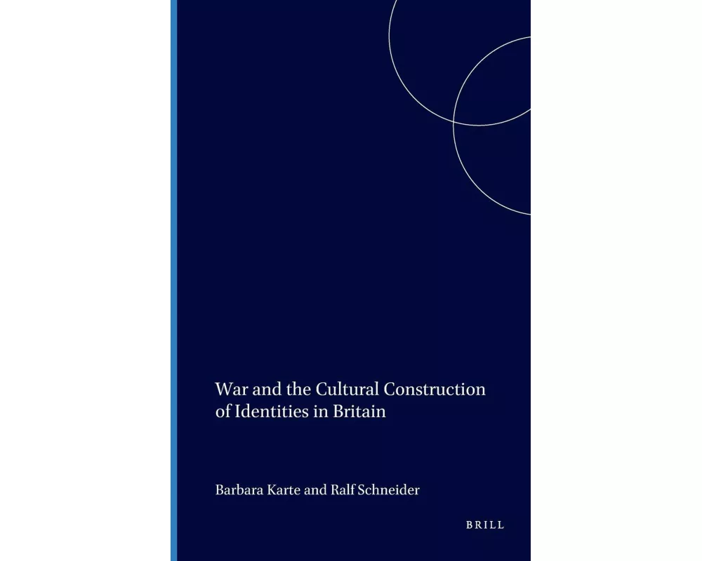 War and the Cultural Construction of Identities in Britain
