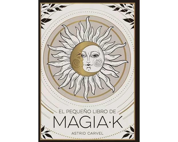 El Pequeño Libro de Magia-K (Little Book of Magick Spanish Edition)