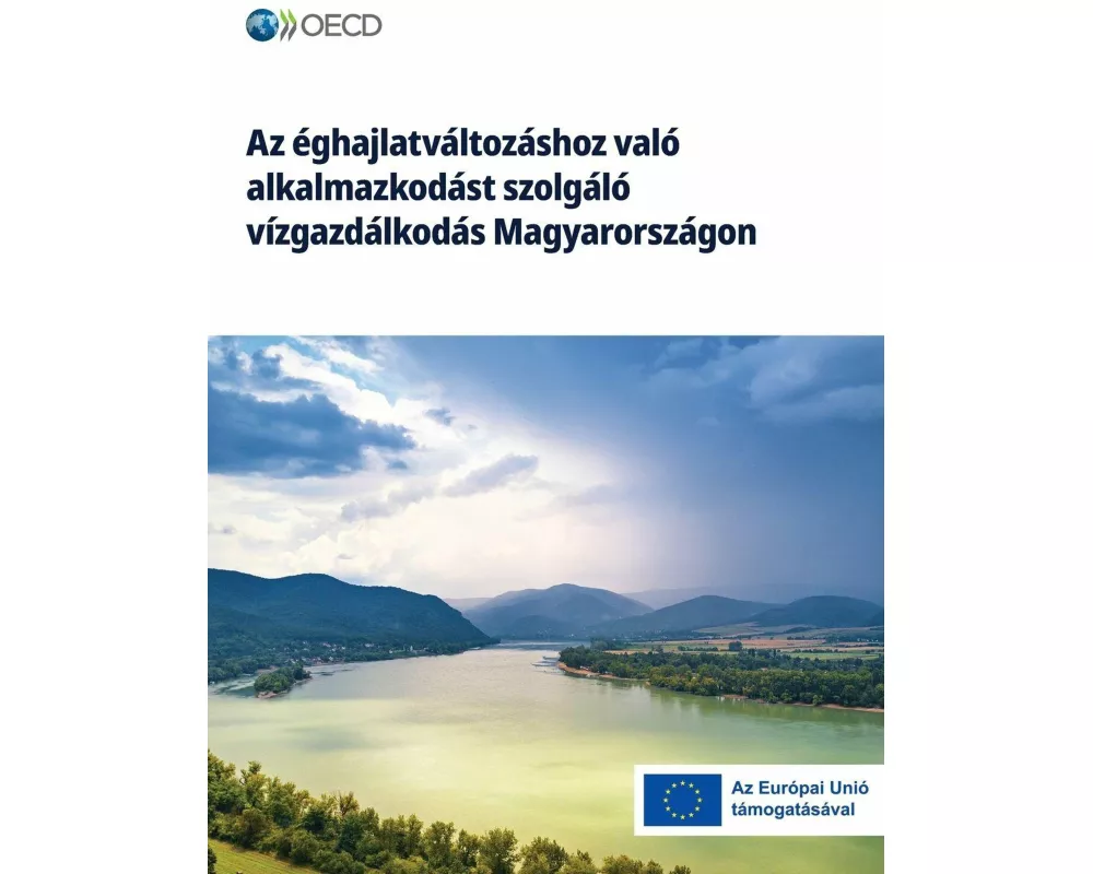 Az éghajlatváltozáshoz való alkalmazkodást szolgáló vízgazdálkodás Magyarországon
