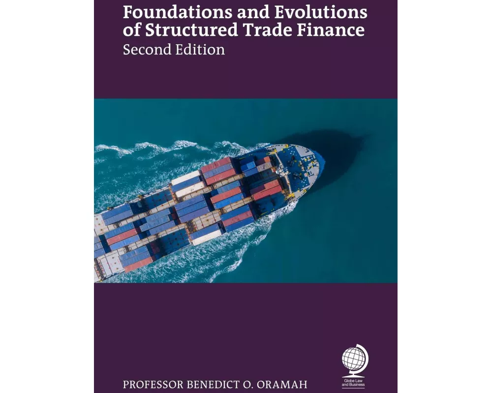 Foundations and Evolutions of Structured Trade Finance, Second Edition