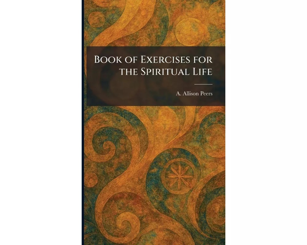 Book of Exercises for the Spiritual Life