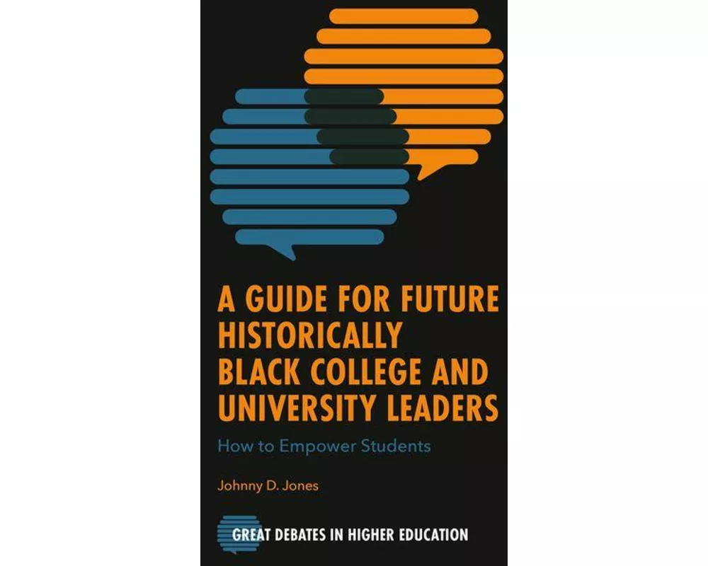 A Guide for Future Historically Black College and University Leaders