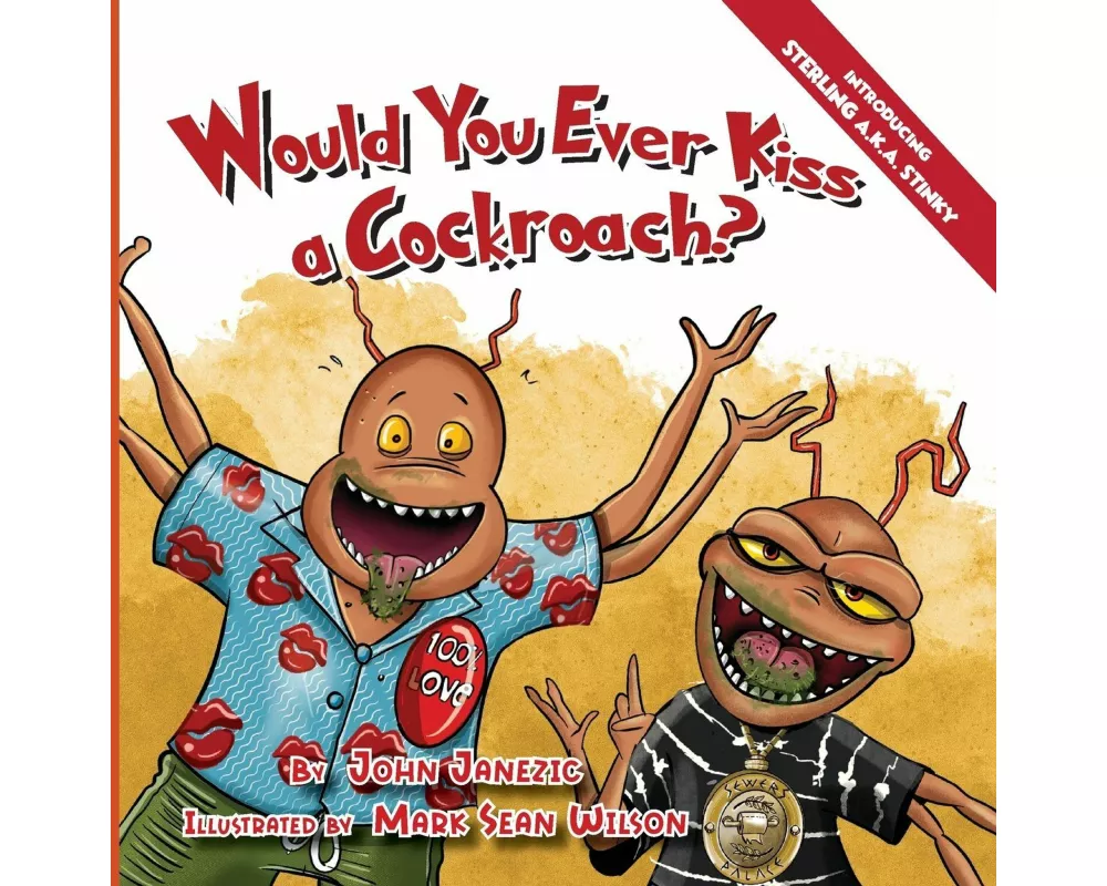 Would You Ever Kiss a Cockroach?