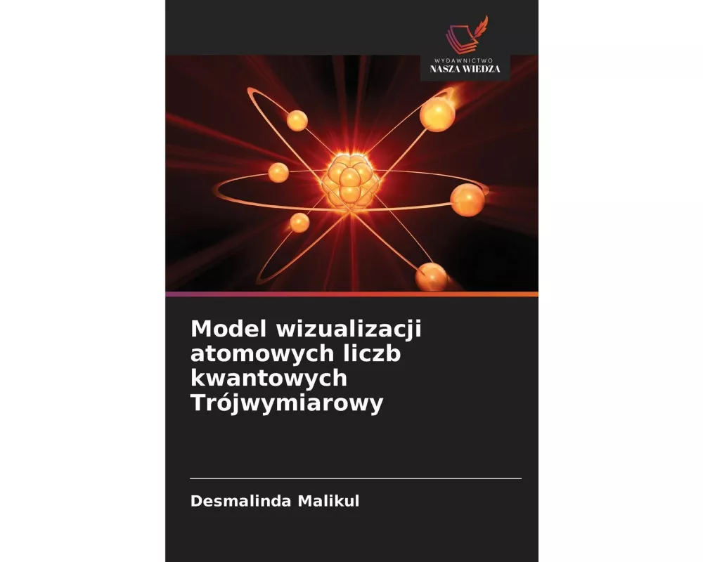 Model wizualizacji atomowych liczb kwantowych Trójwymiarowy