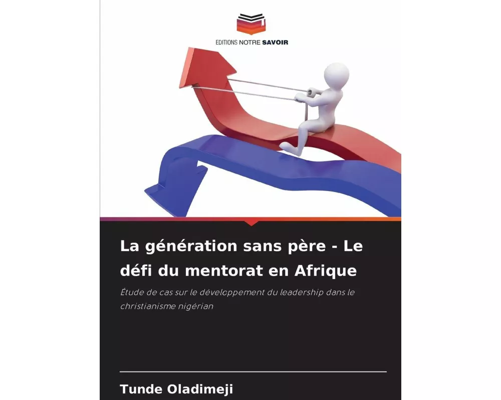 La génération sans père - Le défi du mentorat en Afrique